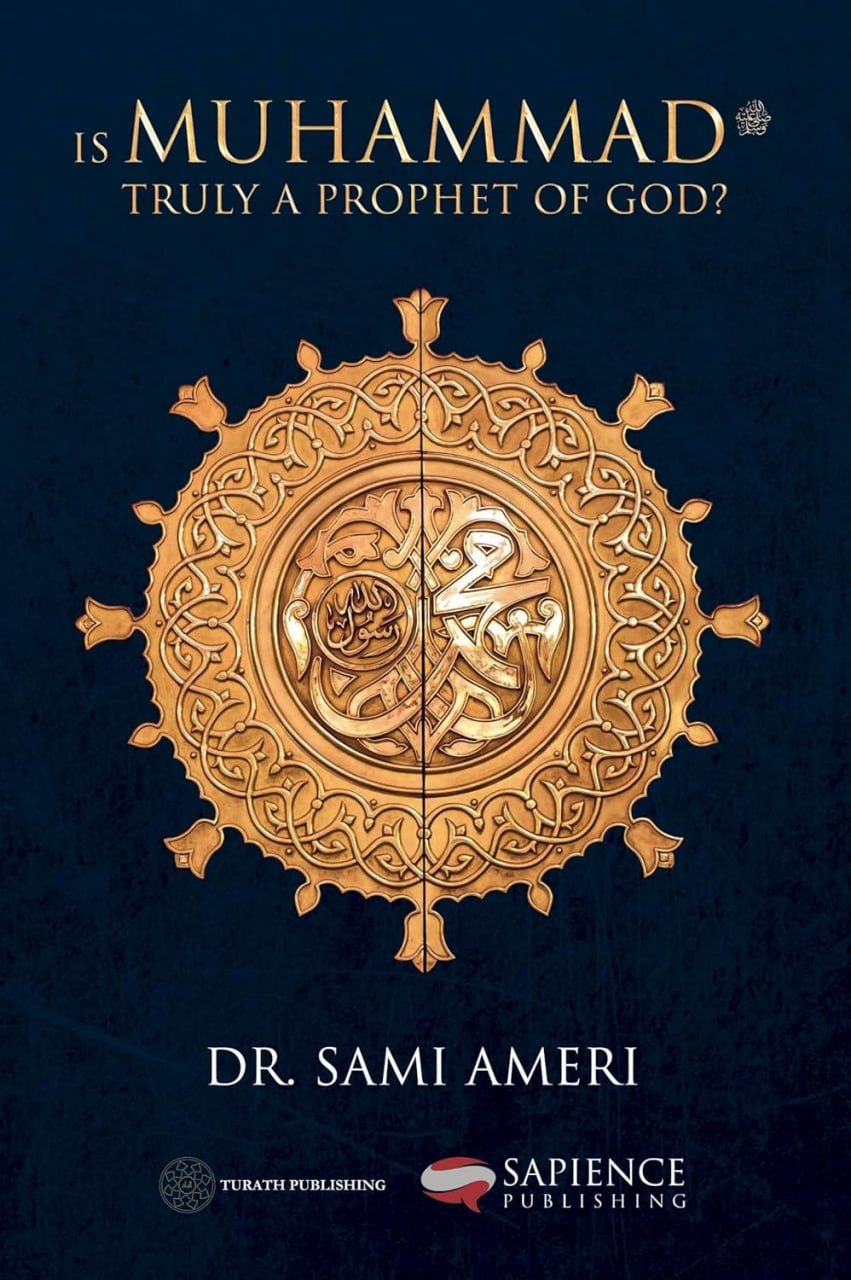 Is Muhammad ﷺ Truly a Prophet of God?